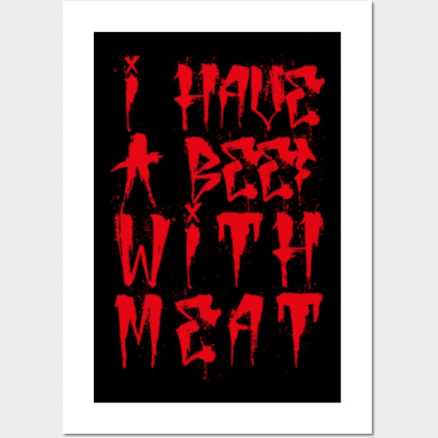 I Have A Beef With Meat Wall Art by perdewtwanaus